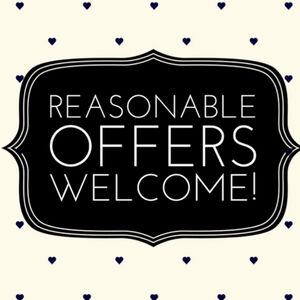 Reasonable Offers Are Always Welcome